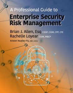 Enterprise Security Risk Management: Concepts and Applications, by Brian Allen and Rachelle Loyear