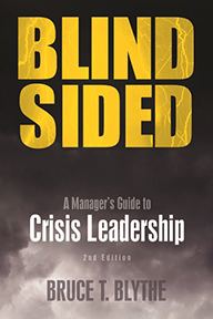 blindsided-a-managers-guide-to-crisis-leadership-2nd-edition-bruce-t-blythe-rothstein-publishing