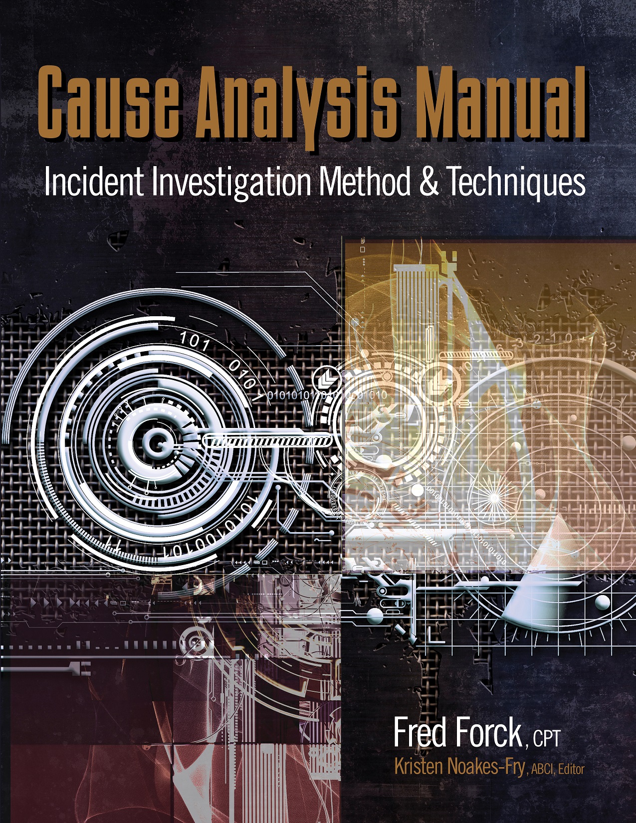 cause-analysis-manual-incident-investigation-method-techniques-fred-forck-rothstein-publishing