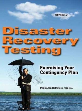 Disaster Recovery Testing: Exercising Your Contingency Plan