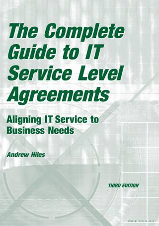 Complete Guide to IT Service Level Agreements: Aligning IT Service to Business Needs
