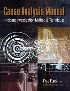 cause-analysis-manual-incident-investigation-method-techniques-by-fred-forck-rothstein-publishing
